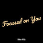 Focused on You (Explicit)