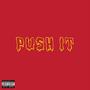 PUSH IT (Explicit)