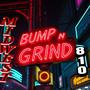 Bump -N-Grind (feat. SickNsane, Fresh & Skitz) [Explicit]