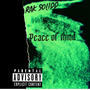 Peace Of Mind (Explicit)