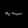 Big Stepper (Explicit)