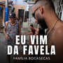 Eu Vim da Favela (Explicit)