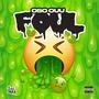 Foul (feat. SkillsKeepProgressing) [Explicit]