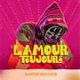 Lamour Toujours