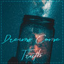 Dreams Come Truth