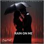 Rain On Me (Trap Soul Drill Rap Music Hip Hop R&B Beat) KINGBNUT