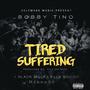 Tired Suffering (feat. Black Mille, Fille Boogie & Nikey 20) [Explicit]