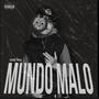 Mundo Malo (feat. Zanotti flocca) [Explicit]