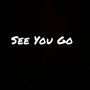 See You Go