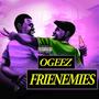 FRIENEMIES (Explicit)