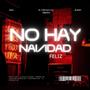 No Hay Navidad Feliz (feat. Neo La Voz, La Rima Callejera clt, Danibel GN, Bonni Boy & Clack SDP)