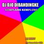 Dj Ojo Di Bandingke X Kemplang Kemplung