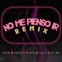 No Me Pienso Ir (feat. Fantazzy, GUZZA, Aj Jxvi & NASH.) [Remix] [Explicit]