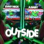 OUTSIDE (feat. Envy Nick) [Explicit]