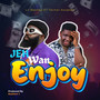 Jeh Wan Enjoy (Explicit)