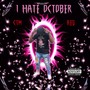 I Hate October (Explicit)