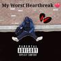 MY WORST HEARTBREAK (Explicit)