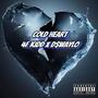 Cold Heart (feat. D$waylo) [Explicit]