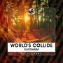 World's Collide (Extended Mix)