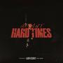 Hard Times (Explicit)