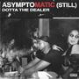 ASYMPTOMATIC (STILL) [Explicit]