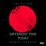 Different Time Today (feat. Bobby.Saaage) [Explicit]