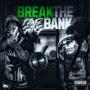 Break The Bank (Explicit)