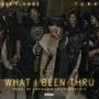 What I Been Thru (feat. Gee Flaggz) [Explicit]