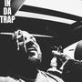 In Da Trap (Explicit)