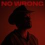 NO WRONG (Explicit)