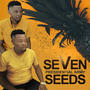 SEVEN SEEDS