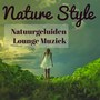 Nature Style - Natuurgeluiden Geluid Therapie Rustgevende Lounge Muziek voor Gemakkelijke Fitness en Spa Hotel Ontspannen