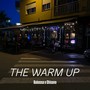 The Warm Up