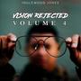 Vision Rejected, Vol. 4