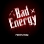 Bad Energy