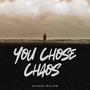 You Chose Chaos (Radio Edit)