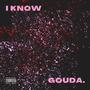 I Know (Explicit)