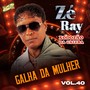 Xodozão da Galera Galha da Mulher, Vol. 40