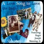 A Love Song to Love (For Dad) [feat. Roger Joseph Manning, Jr.]