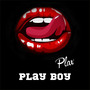 Play Boy (Explicit)