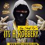 It's a Robbery (Explicit)