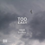 Too Easy (feat. Royflow) [Explicit]