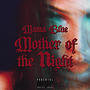 Mother Of The Night (Explicit)