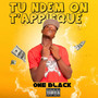 TU NDEM ON T'APPLIQUE (Explicit)