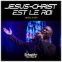 Jésus-Christ est le Roi (Live)