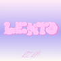 Lento (Explicit)