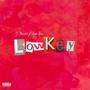 LOWKEY (feat. Kapo Rose) [Explicit]