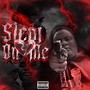 Slept on me (Explicit)