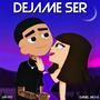 Dejame Ser (feat. Daniel muné)