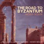 The Road to Byzantium